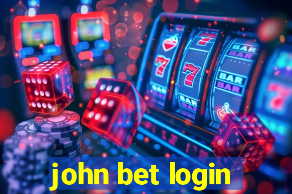 john bet login