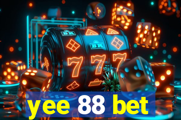 yee 88 bet