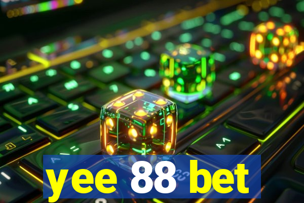 yee 88 bet