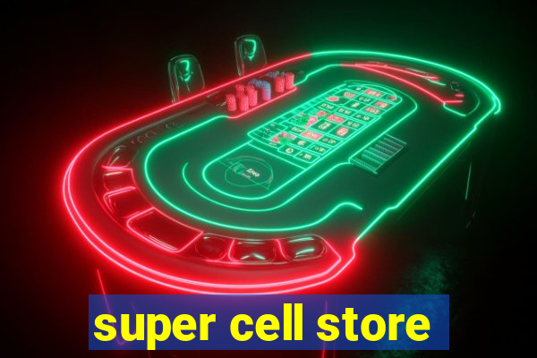 super cell store