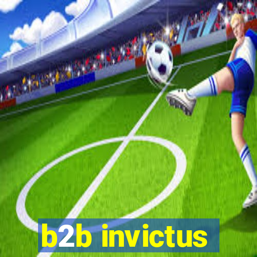 b2b invictus