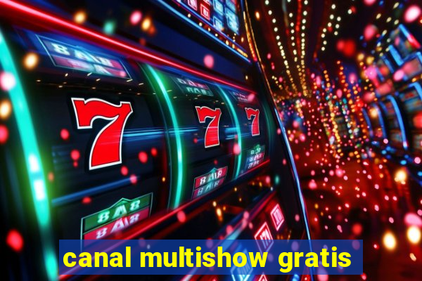 canal multishow gratis