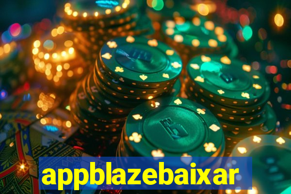 appblazebaixar