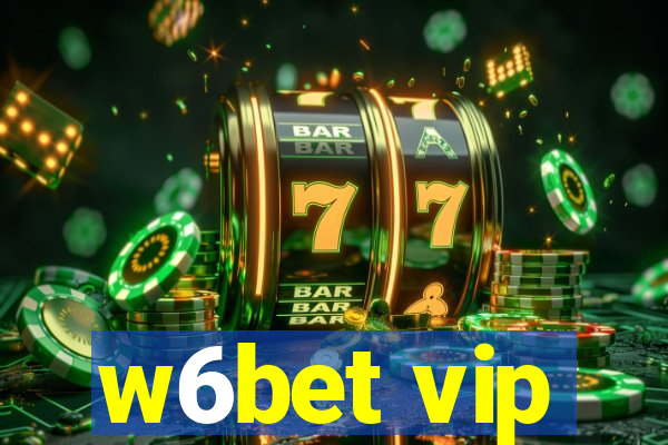 w6bet vip