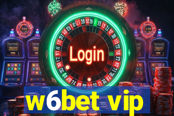 w6bet vip