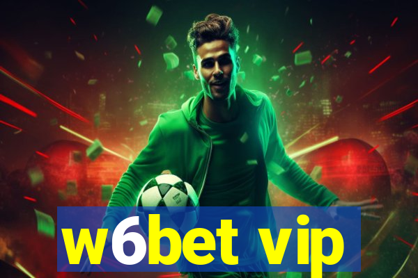 w6bet vip