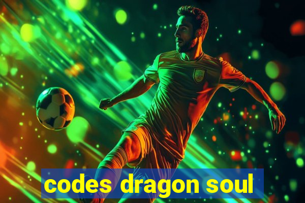 codes dragon soul