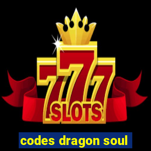 codes dragon soul