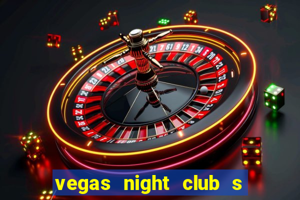 vegas night club s o louren o do sul