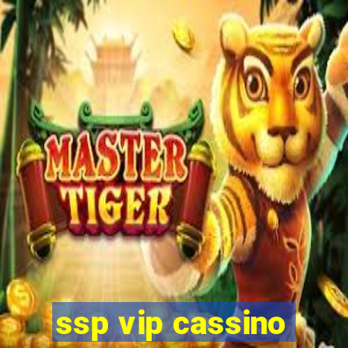 ssp vip cassino