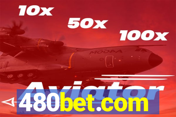 480bet.com