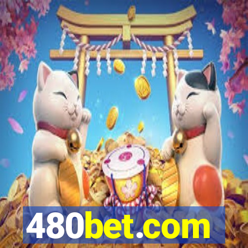 480bet.com