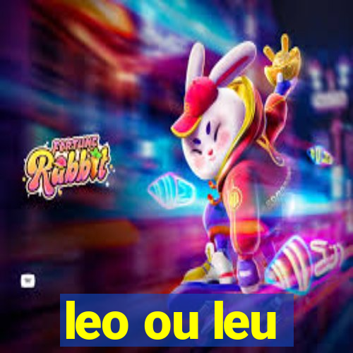 leo ou leu