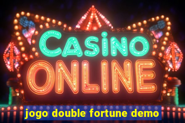 jogo double fortune demo