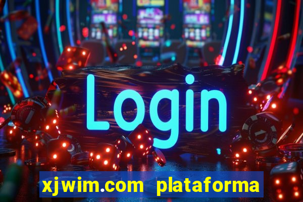 xjwim.com plataforma login entrar