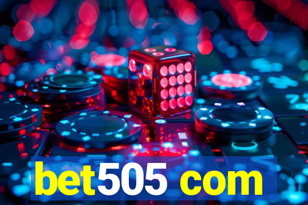 bet505 com