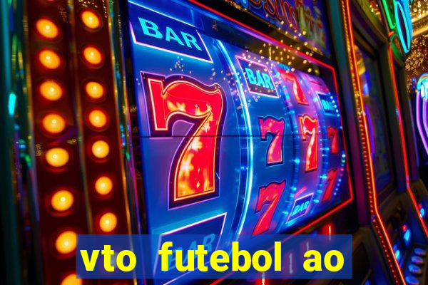 vto futebol ao vivo biz