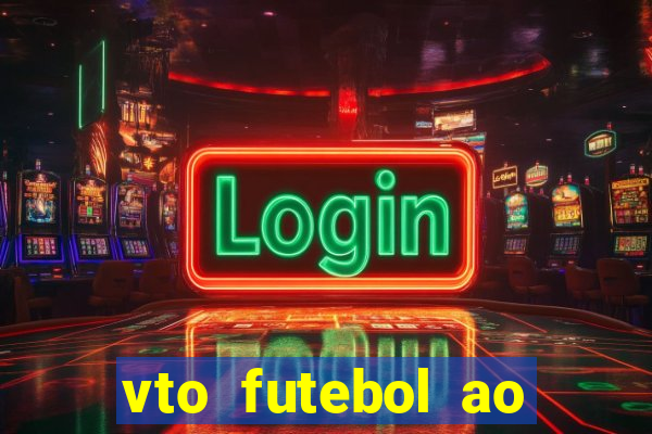 vto futebol ao vivo biz