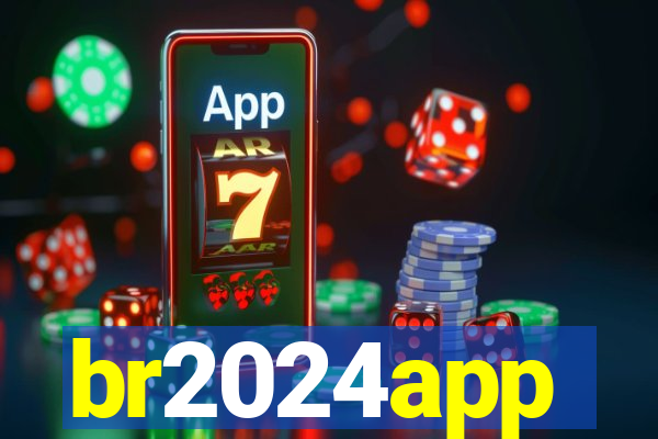 br2024app