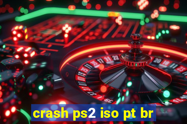 crash ps2 iso pt br