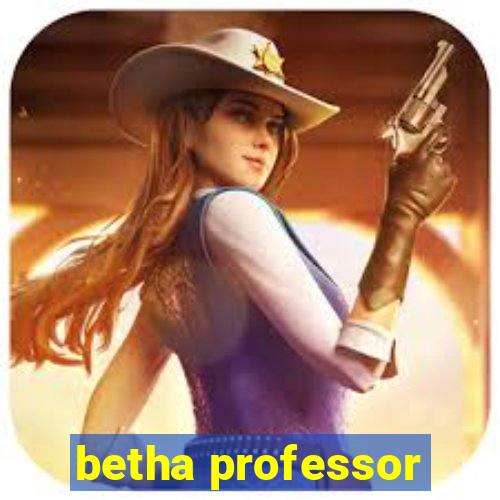 betha professor