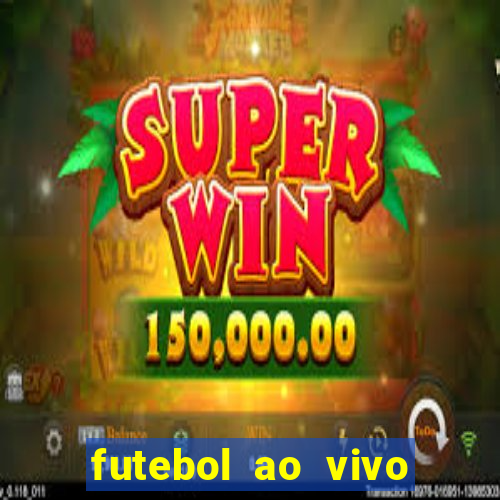 futebol ao vivo mundo fut