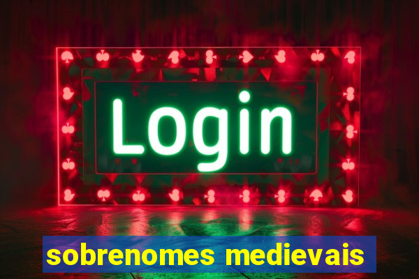 sobrenomes medievais