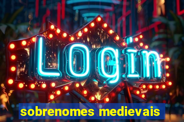 sobrenomes medievais