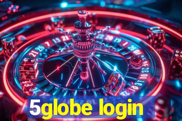 5globe login