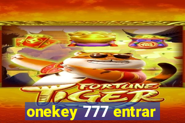 onekey 777 entrar