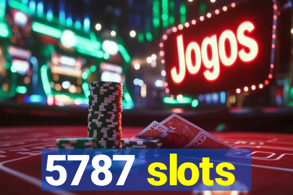 5787 slots