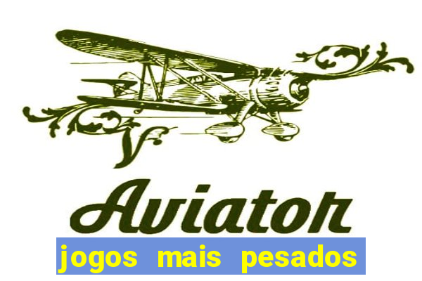 jogos mais pesados android 2024