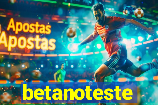 betanoteste