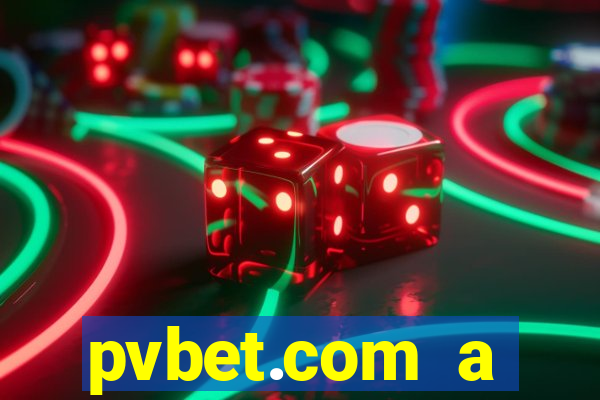 pvbet.com a plataforma de jogos de cassino