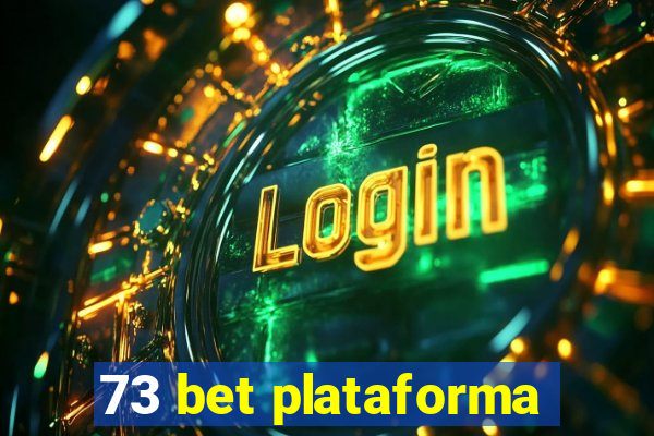 73 bet plataforma