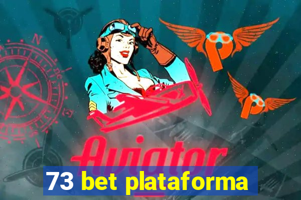 73 bet plataforma