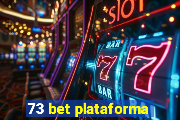 73 bet plataforma