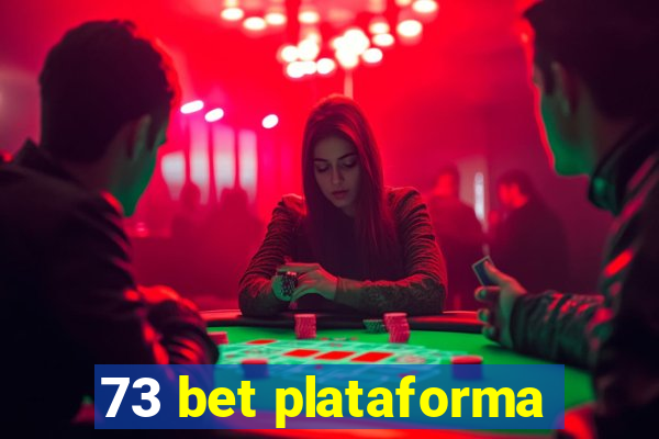 73 bet plataforma