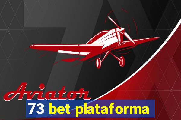 73 bet plataforma