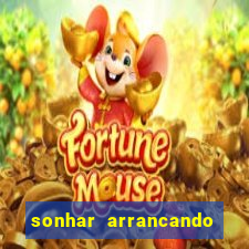 sonhar arrancando dente e morte