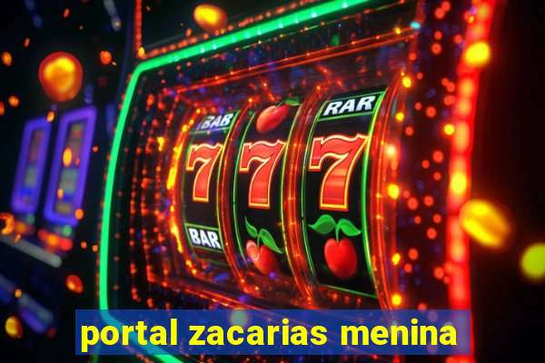 portal zacarias menina