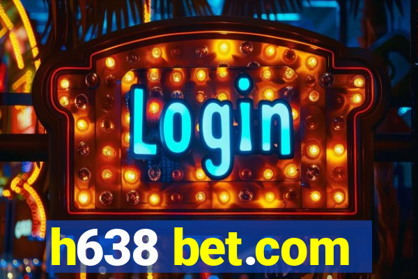 h638 bet.com