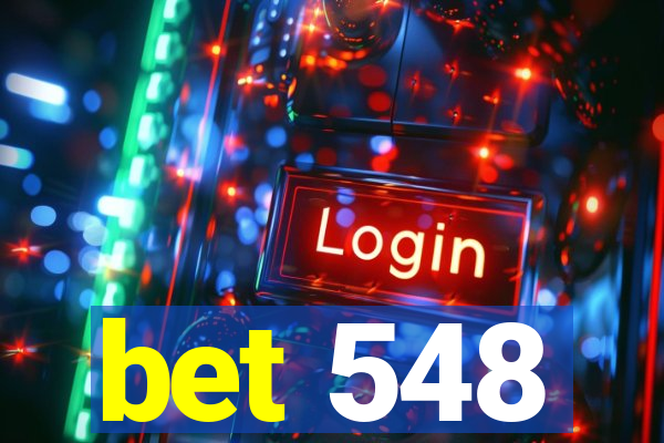 bet 548