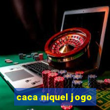 caca niquel jogo