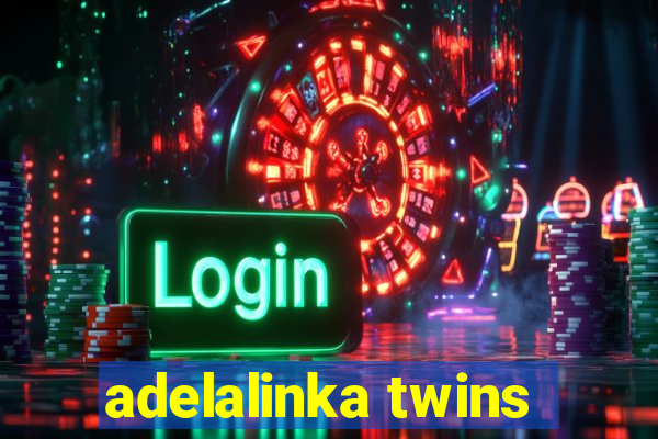 adelalinka twins