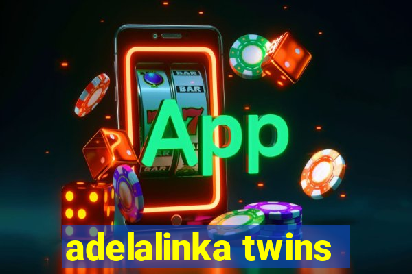 adelalinka twins