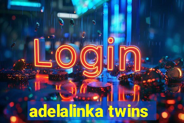 adelalinka twins