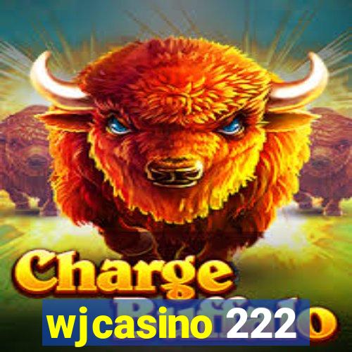 wjcasino 222