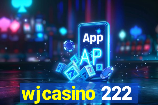 wjcasino 222