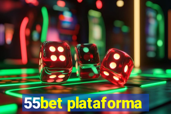 55bet plataforma